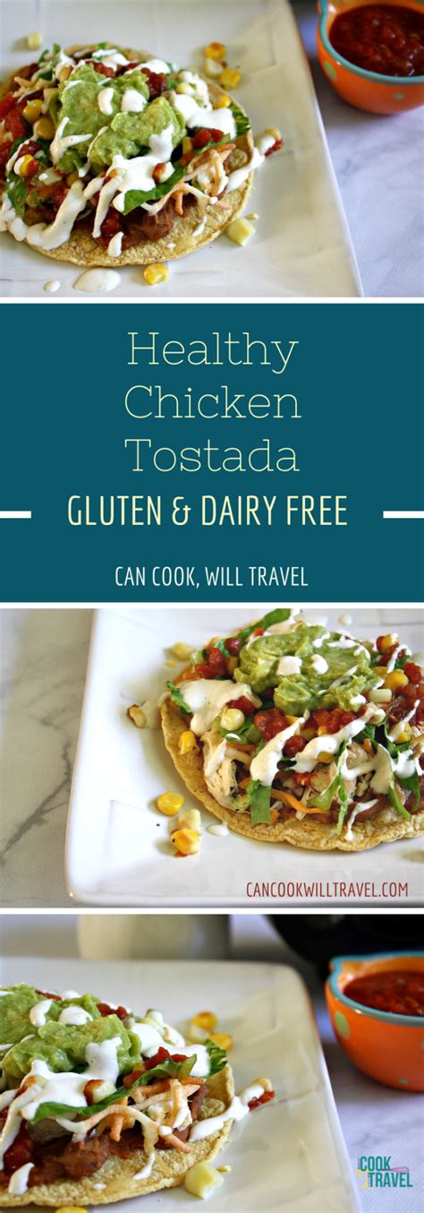 Dairy Free Mexican Chicken Tostada - Can Cook, Will Travel