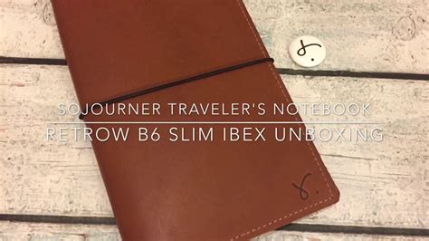 Sojourner Traveler S Notebook Retrow B6 Slim Ibex Unboxing YouTube