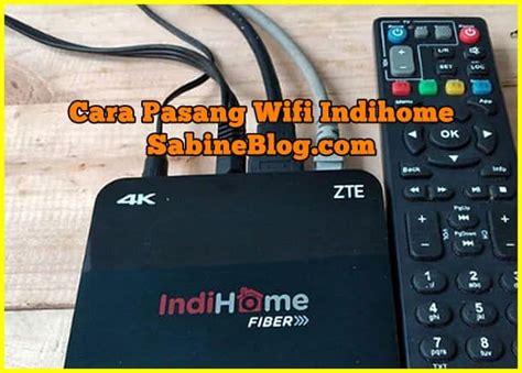 Cara Pasang Wifi Indihome Di Rumah Dengan Mudah Sabine Blog