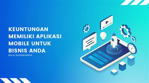 Keuntungan Memiliki Aplikasi Mobile Untuk Bisnis Anda Crosstechno Web