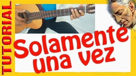 SOLAMENTE UNA VEZ En Guitarra Bolero TUTORIAL YouTube