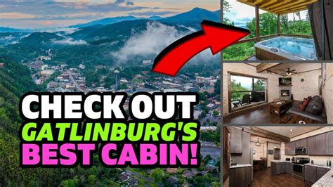 The Best Cabin Rental For Your Next Vacation In Gatlinburg Tennessee