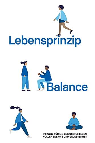 Lebensprinzip Balance Impulse F R Ein Bewusstes Leben Voller Energie