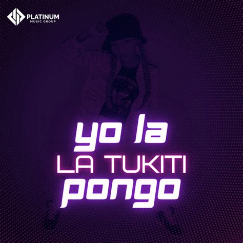 Yo La Pongo Single By La Tukiti Spotify