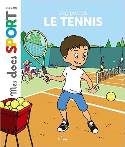 Mes Docs Sport J Apprends Le Tennis Rouche Laurent