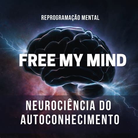 REPROGRAMAÇÃO MENTAL NEUROCIÊNCIA DO AUTOCONHECIMENTO Ana Cláudia