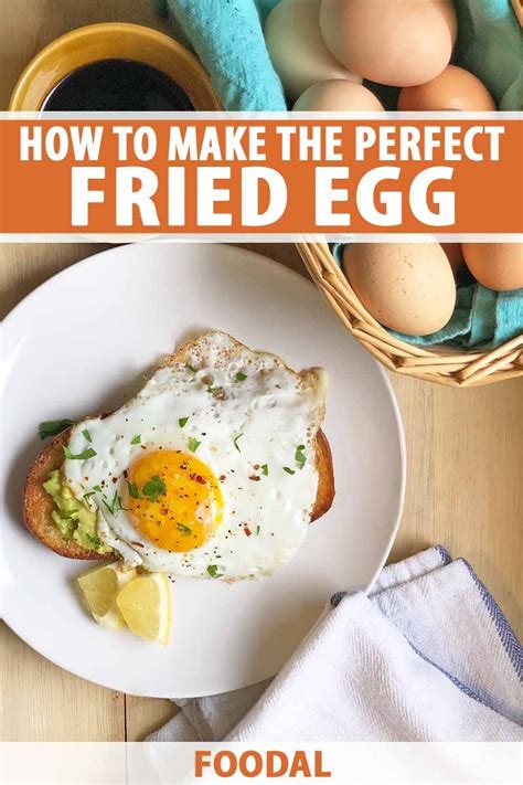 How To Make The Perfect Fried Egg Foodal Perfect Fried Egg Quick Breakfast Recipes Fried Egg