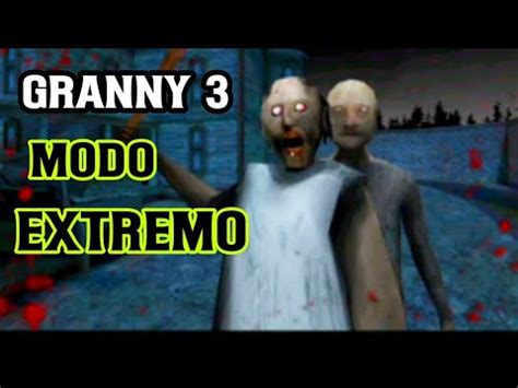 Zerando GRANNY 3 No Modo EXTREMO YouTube