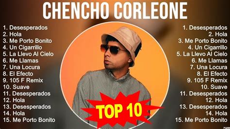 Las Mejores Canciones Del Lbum Completo De Chencho Corleone Youtube