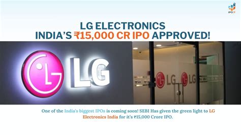 Lg Electronics India And Innovision Secure Sebi Nod For Ipos