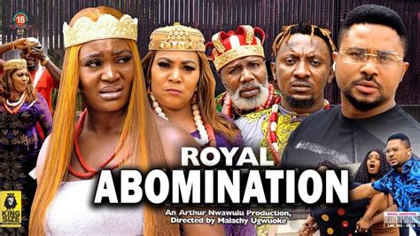 Royal Abomination Complete Season Trending New Movie Chizzy