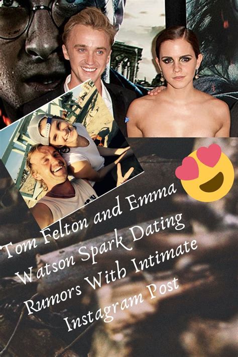 Emma Watson And Tom Felton Dating 2020 Birthday Ideas