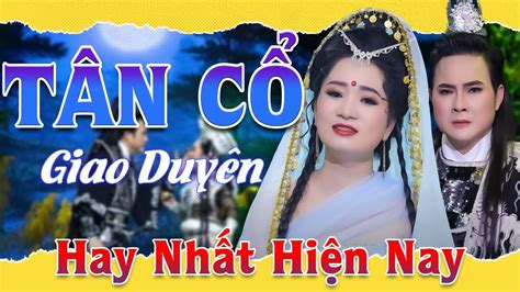 296 Lk Tân Cổ Giao Duyên Hơi Dài Hay Nhất 2023 📣 NnƯt Lương Hồng Huệ