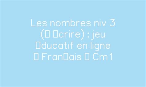 Les Nombres Niv Crire Exercice Gratuit En Ligne Fran Ais