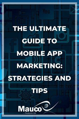 The Ultimate Guide To Mobile App Marketing Mauco Enterprises