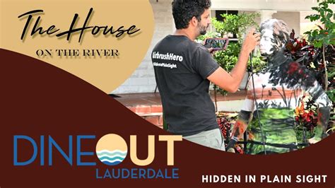 The House On The River Dine Out Lauderdale Hidden In Plain Sight Body