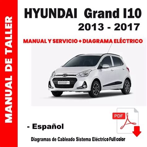 Manual De Taller Hyundai Grand I10 2013 2017 En Español Cuotas sin