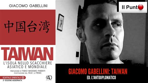 Giacomo Gabellini Taiwan L Isola Nello Scacchiere Asiatico E