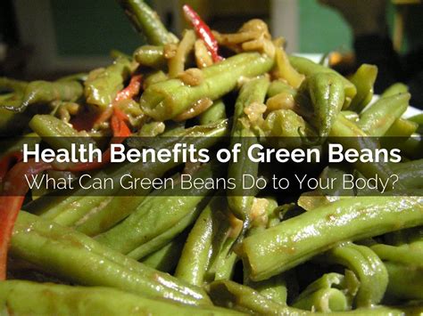 Health Benefits Of Green Beans By Jeremiah Say