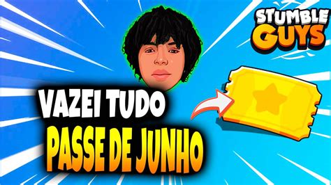 URGENTE VAZEI TUDO SOBRE O PASSE DO MES DE JUNHO STUMBLE GUYS 0 50