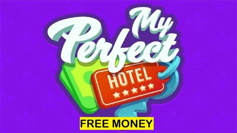 Method MOD My Perfect Hotel Mobile Glitch My Perfect Hotel Get Free