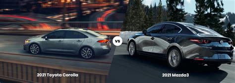 2021 Toyota Corolla Vs 2021 MAZDA3 Savannah Toyota