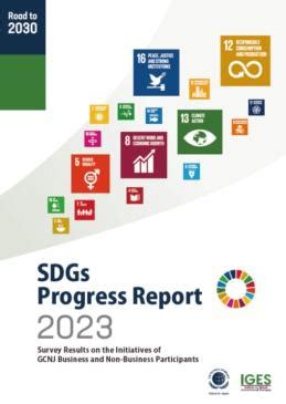 SDGs Progress Report 2023 : Survey Results on the Initiatives of GCNJ Business and Non-Business ...