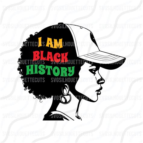 I Am Black History Svg Afro Girl Svg Black Month Svg Cut Table Design