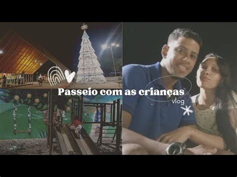 VLOG Tivemos uma noite diferente levei as crianças pra passear YouTube