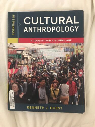 Essentials Of Cultural Anthropology A Toolkit For A Global Age By