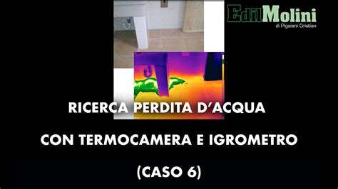 Ricerca Perdita Dacqua Con Termocamera E Igrometro Caso Youtube