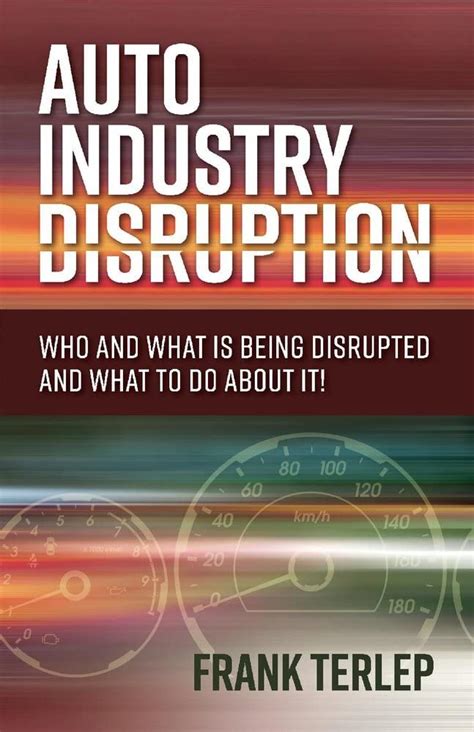 Auto Industry Disruption Who And What Is Being Disrupted And What To Do About It 1 Car News