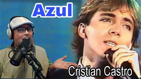 Azul Cristian Castro Como Cantarla 1era Parte Youtube