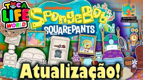 Toca Life World Todos Os Novos Itens Da Atualiza O Spongebob