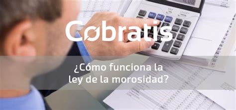 Cómo funciona la Ley de Morosidad consejos tips y casos prácticos