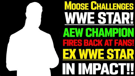 WWE News! Moose Challenges WWE Wrestler! EX WWE Star Joins Impact! AEW Stars Fires At Wrestling ...