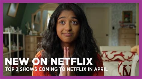 Top 3 Shows Coming To Netflix Canada In April YouTube