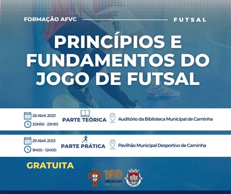 AÇÃO DE FORMAÇÃO PRINCÍPIOS E OS FUNDAMENTOS DO JOGO DE FUTSAL