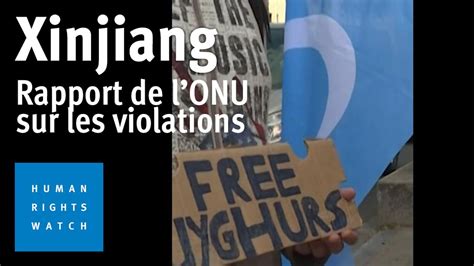 Xinjiang Rapport De L‘onu Sur De Possibles Crimes Contre Lhumanité