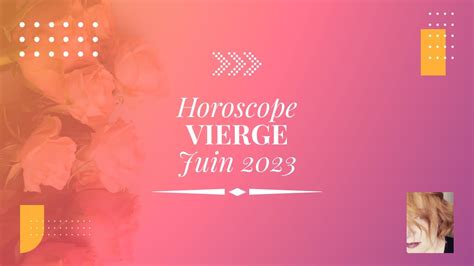 VIERGE JUIN 2023 I NOUVEAU CYCLE Profiter d une période de chance