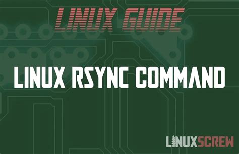 Linux Rsync Command Syntax And Examples Guide