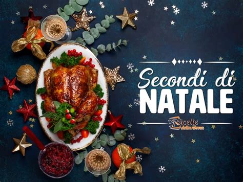 Secondi Piatti Di Natale Facili E Veloci Ricette Della Nonna