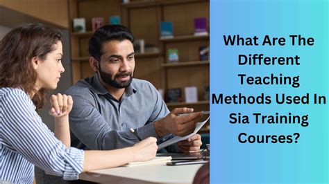 What Are The Different Teaching Methods Used In Sia Training Courses