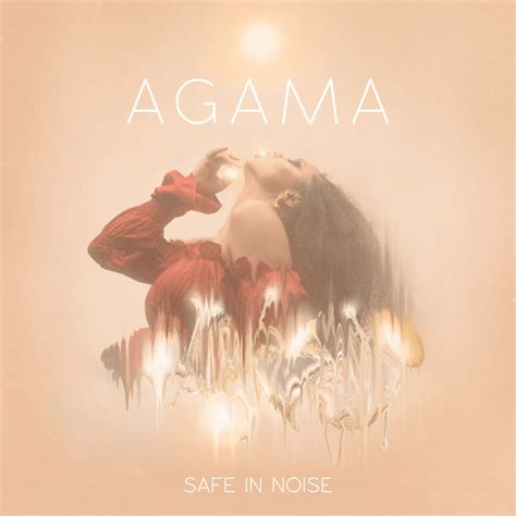 Agaama Safe In Noise Lyrics And Tracklist Genius