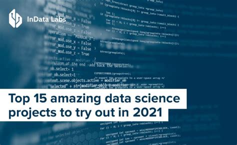 Top Data Science Projects to Develop in 2021