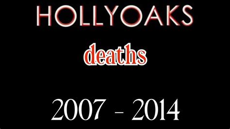 Hollyoaks deaths from 2007 - 2014 📺🎭 - YouTube