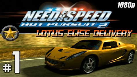 NFS Hot Pursuit 2 1080p PS2 Part 1 Lotus Elise Delivery YouTube