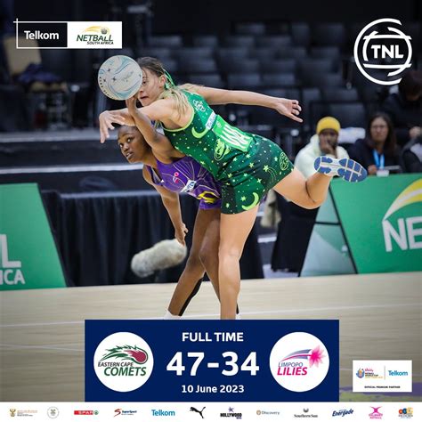 Netball South Africa On Twitter Full Time 🕛 Tnlcometslilies The Eastern Cape Comets Secured