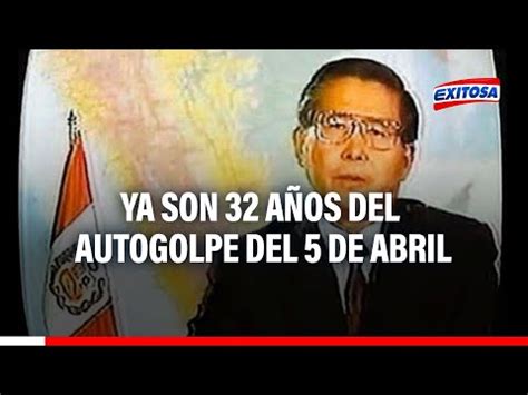 Video Hoy Se Recuerda A Os Del Autogolpe Del De Abril Por