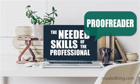 The Needed Skills Of The Professional Proofreader